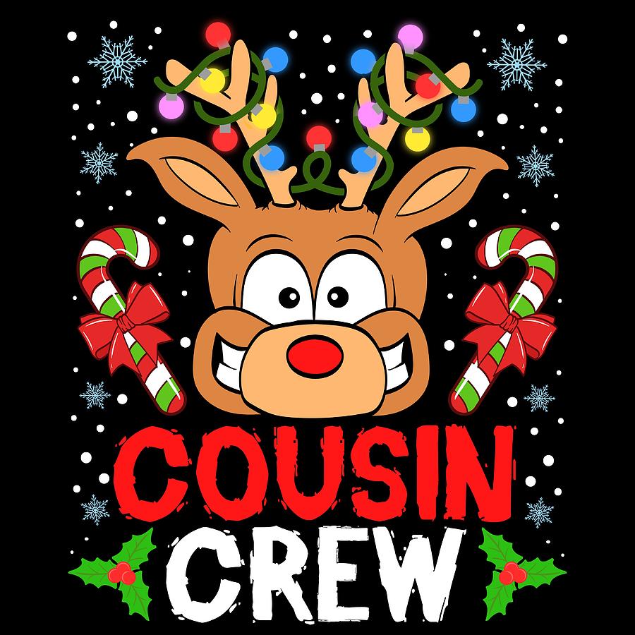 Download Cousin Crew Reindeer Xmas Relative Rudolph Rednosed Reindeer Christmas Family Tshirt Design Mixed Media By Roland Andres