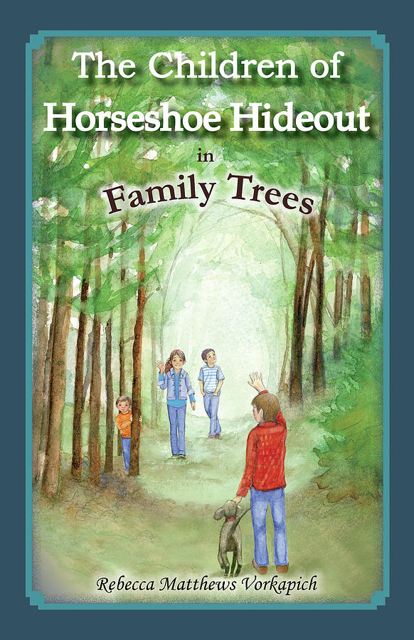Cover for middle-grade novel The Children of Horseshoe Hideout in Family Trees Mixed Media by Rebecca Matthews