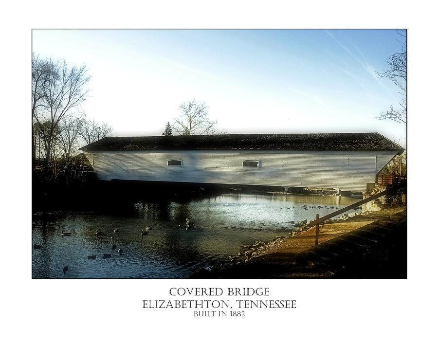 Covered Bridge - Elizabethton Tennessee Photograph by Denise Beverly