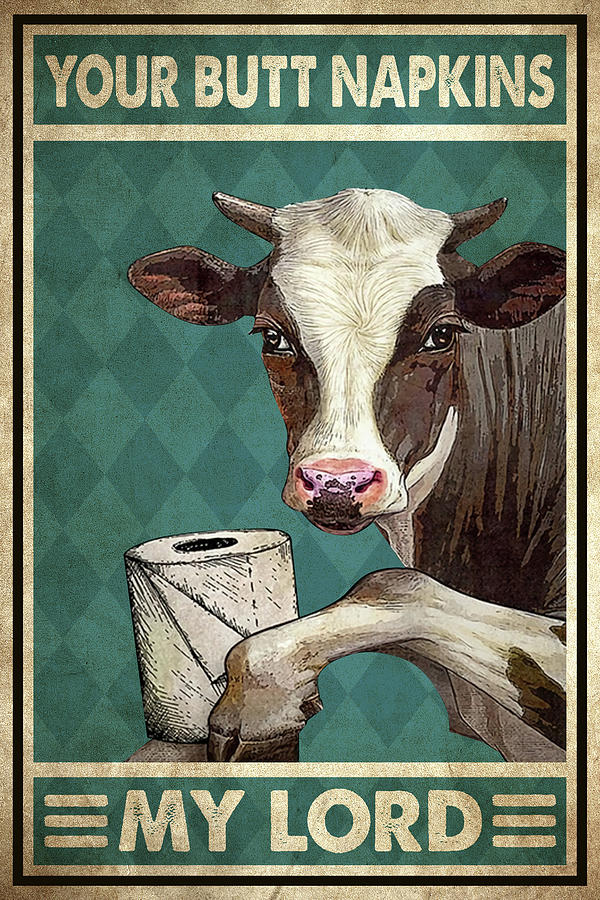 Cow Your Butt Napkins My Lord Digital Art by Jacob Klint Art - Fine Art ...