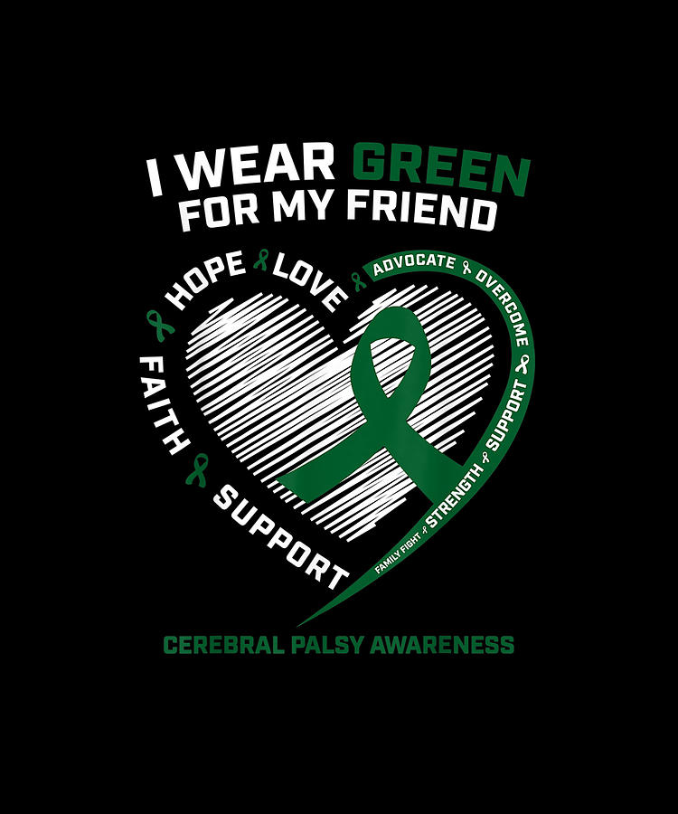 Cp Kids I Wear Green For My Friend Cerebral Palsy Awareness Drawing by