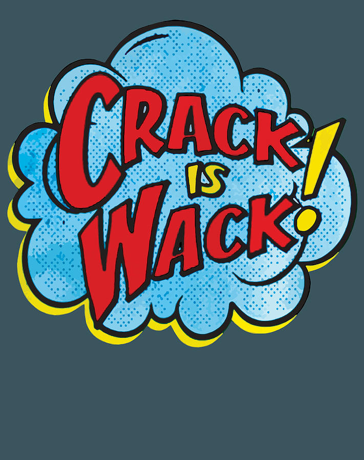 Crack Is Wack Anti Drug Retro Pop Art Comic Trending Graphic Tee Cool ...