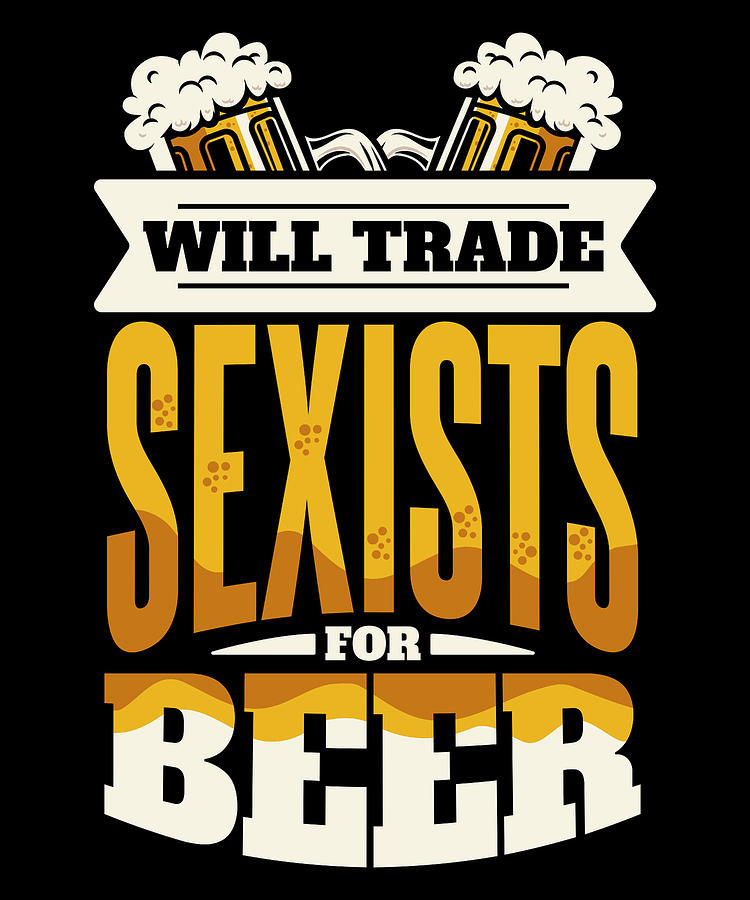 Craft Beer Sexist Brewer House Microbrewing Home Brewing Digital Art By Crazy Squirrel Fine 0535