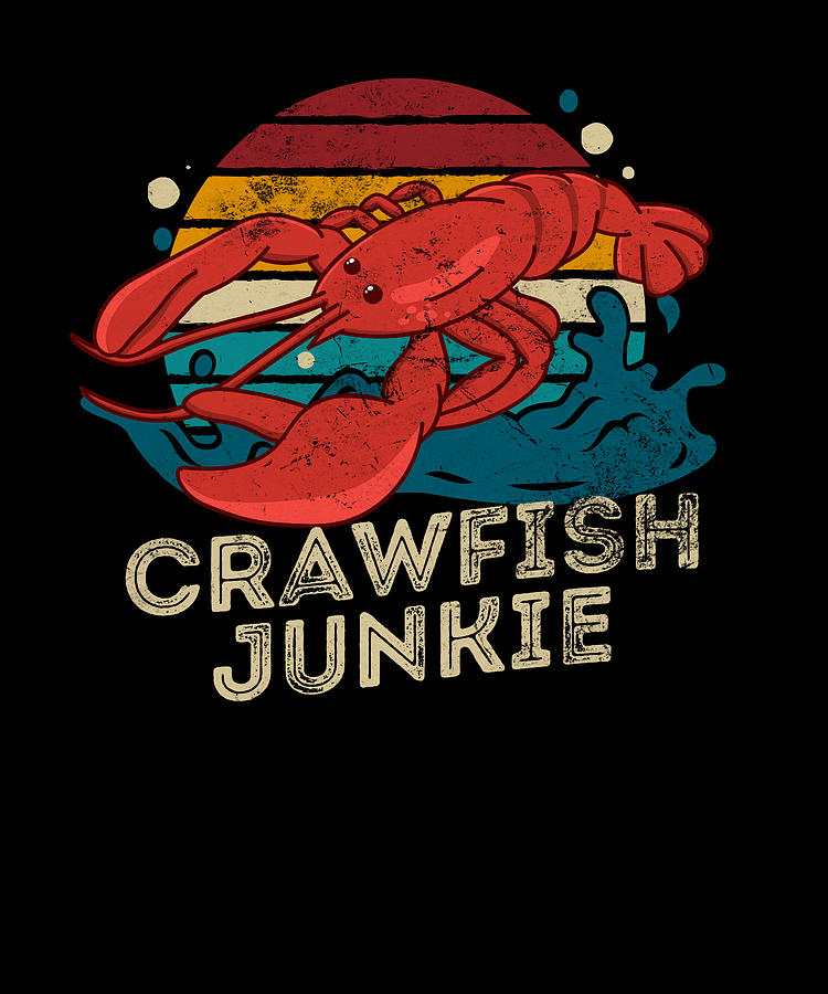 Crawfish Junkie Retro Crawfish Boil Seafood Lover Crayfish Digital Art ...