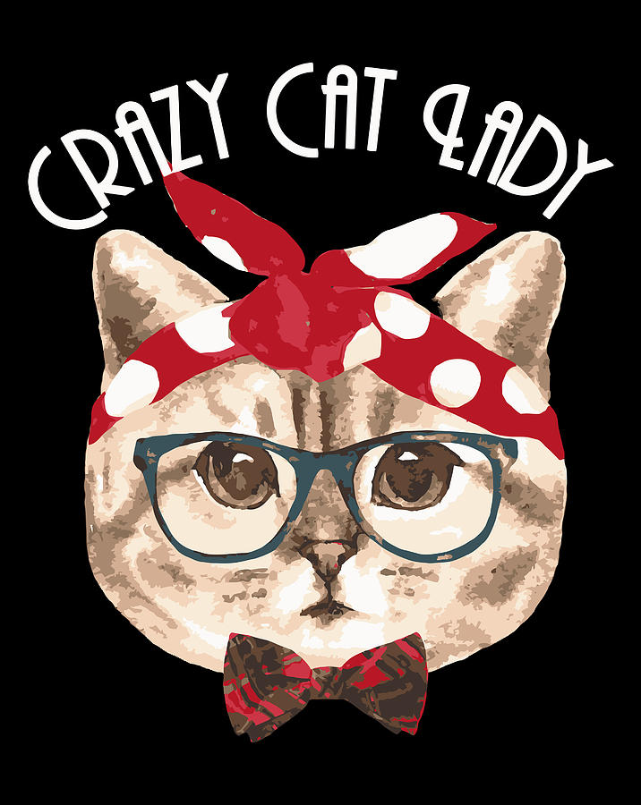 Crazy Cat Lady Kitten Lover Cats Nerd With Bandanna Glasses Drawing by ...