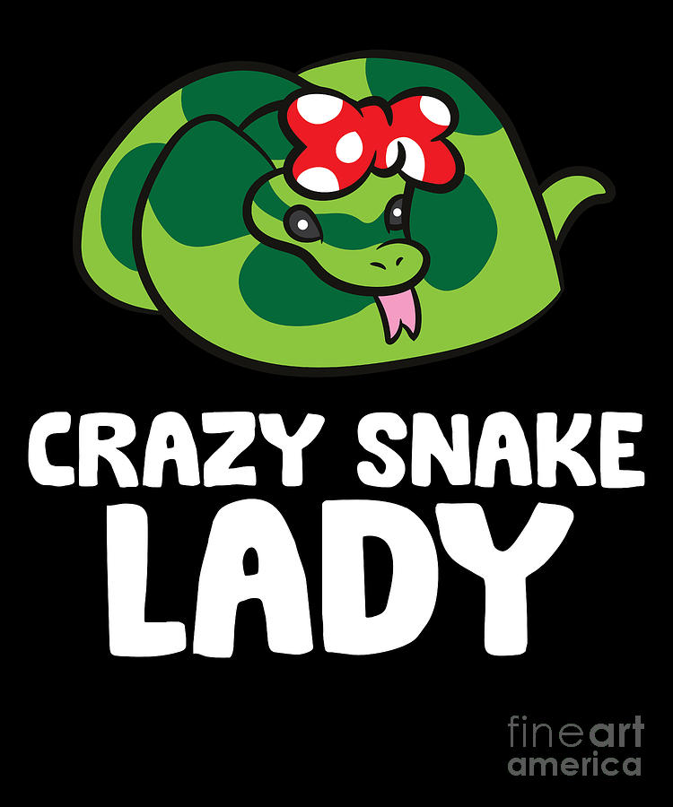 Crazy Snake Lady Women Love Snakes Digital Art by EQ Designs - Fine Art ...