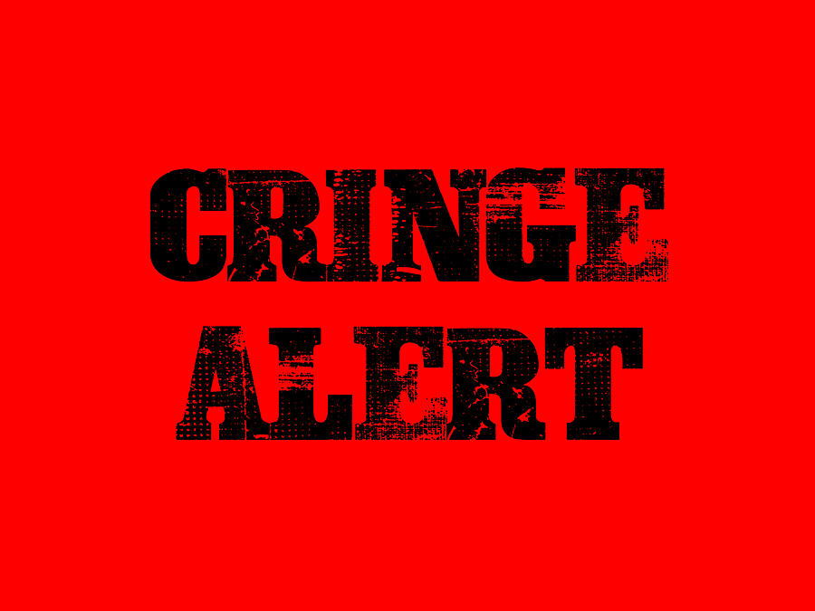 Cringe Alert Digital Art by Buckshot Storm - Fine Art America