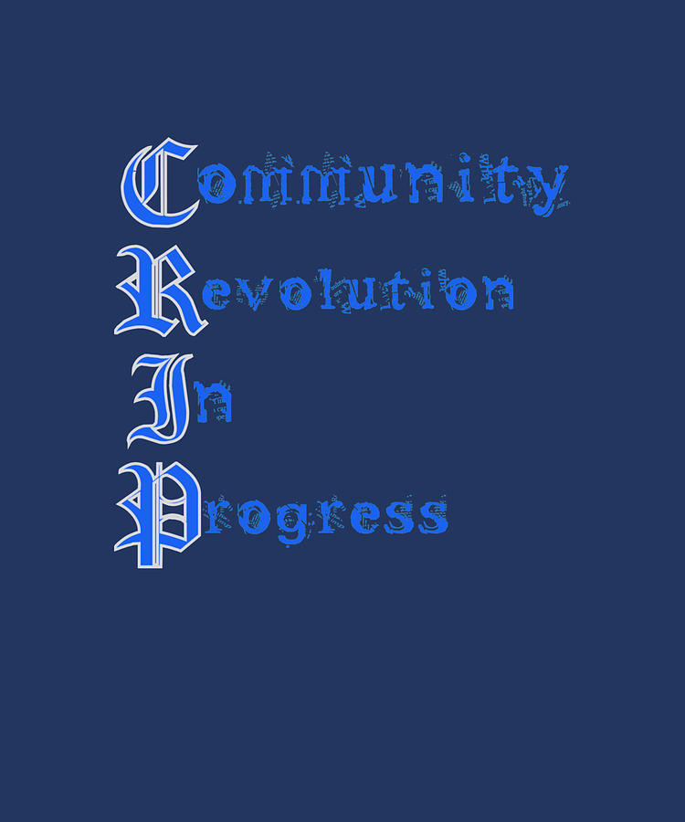 Crip Community Revolution In Progress | Poster
