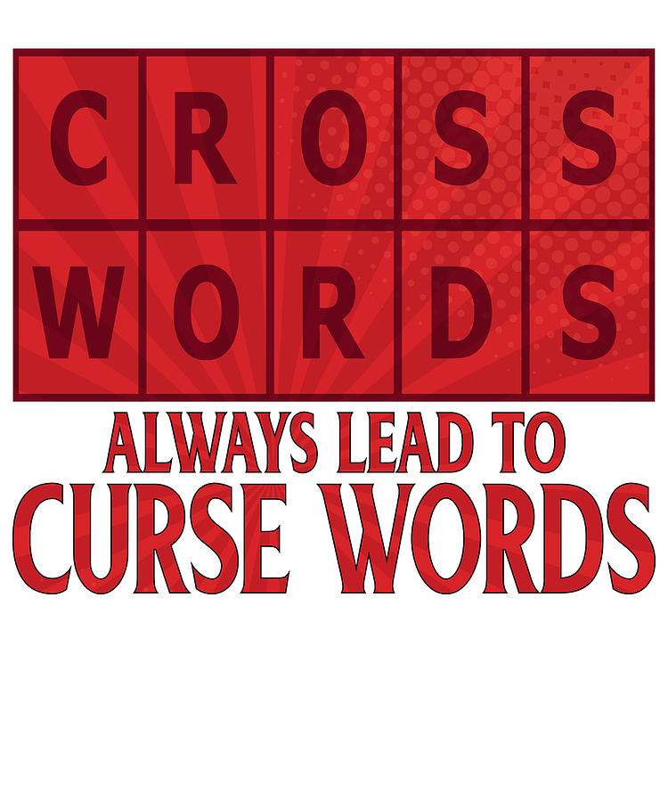 Crosswords Lead to Curse Words Fun Crossword Puzzler Gift Drawing by