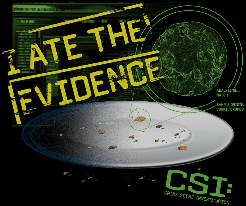 Csi - I Ate The Evidence Digital Art by Tiffany Gaskins - Pixels