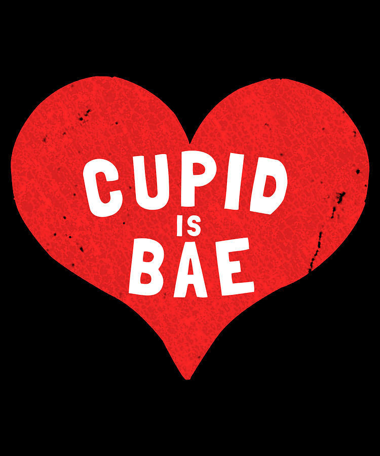 Cupid Is Bae Digital Art by Flippin Sweet Gear