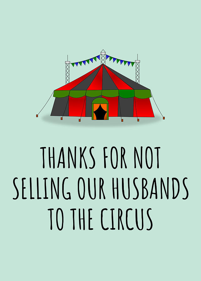 Flag Digital Art - Custom Order - Selling Our Husbands To The Circus by Joey Lott