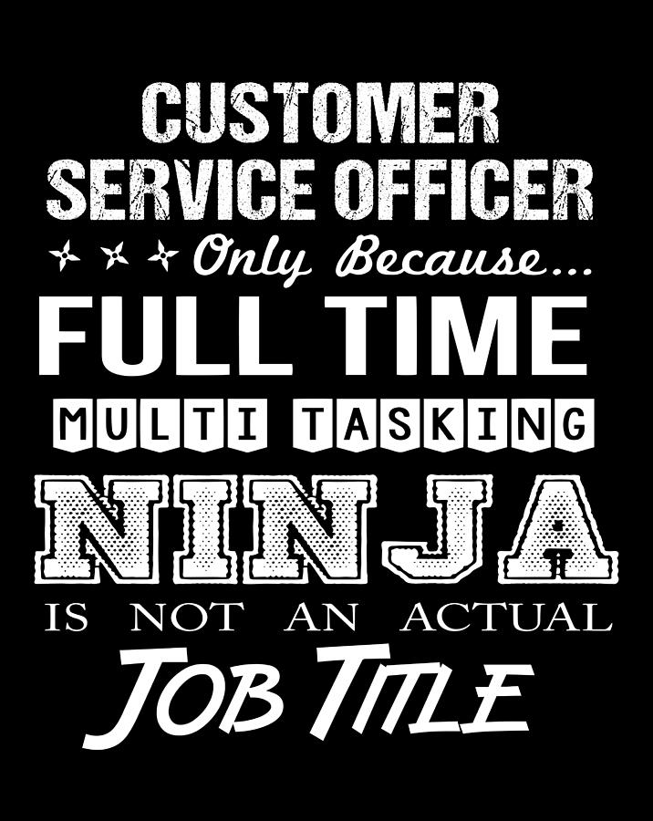 Customer Service Officer T Shirt Ninja Job Gift Item Tee by Shi Hu Kang