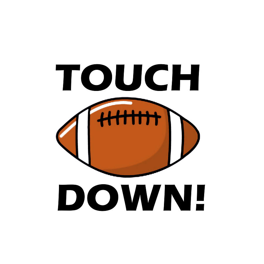 Cute American Football TOUCHDOWN Funny Text USA Football Drawing by Legacy  Football - Pixels
