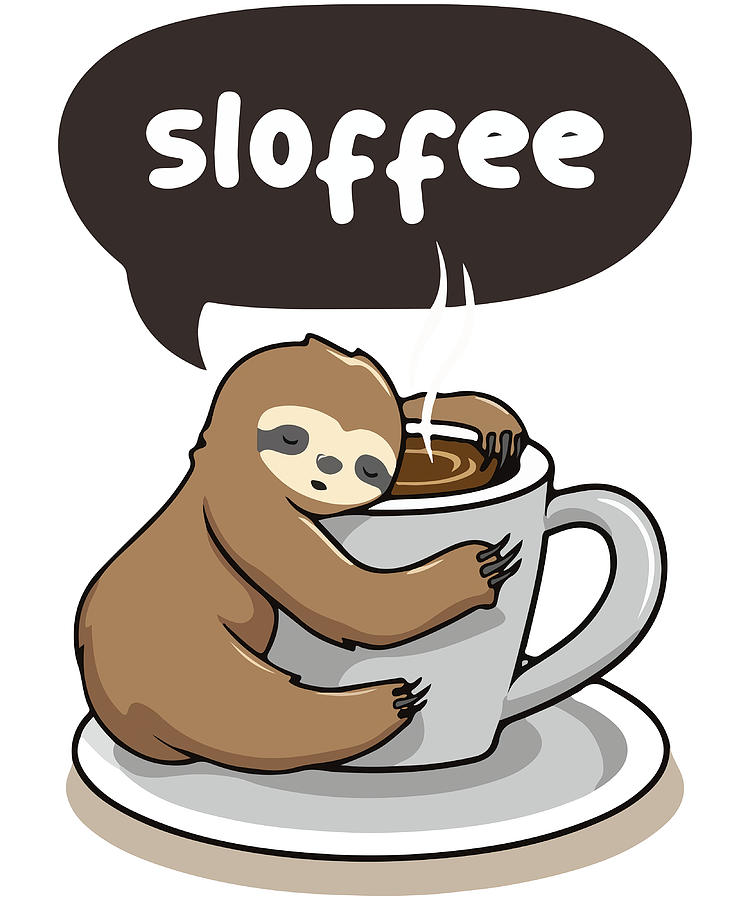 Cute Baby Sloth Drawing Fall In Coffee Poster Painting by Harris Clarke ...