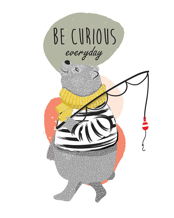 Cute Bear Picture with Be Curious Everyday text Digital Art by BONB ...