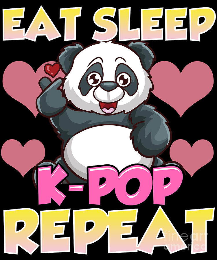 Cute Eat Sleep KPop Repeat Kawaii Panda KPop Digital Art ...