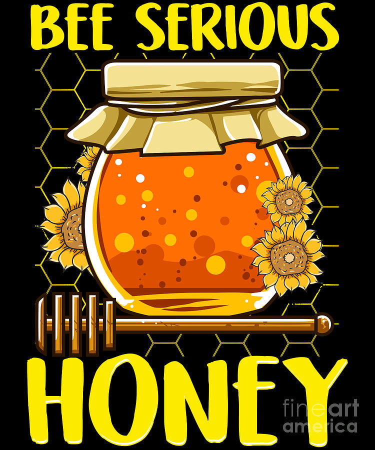 Cute Funny Bee Serious Honey Beekeeper Pun Digital Art by The Perfect ...