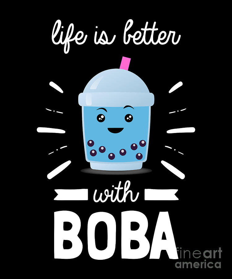 Cute Kawaii Funny Bubble Tea Life Is Better With Boba Drawing By Noirty Designs