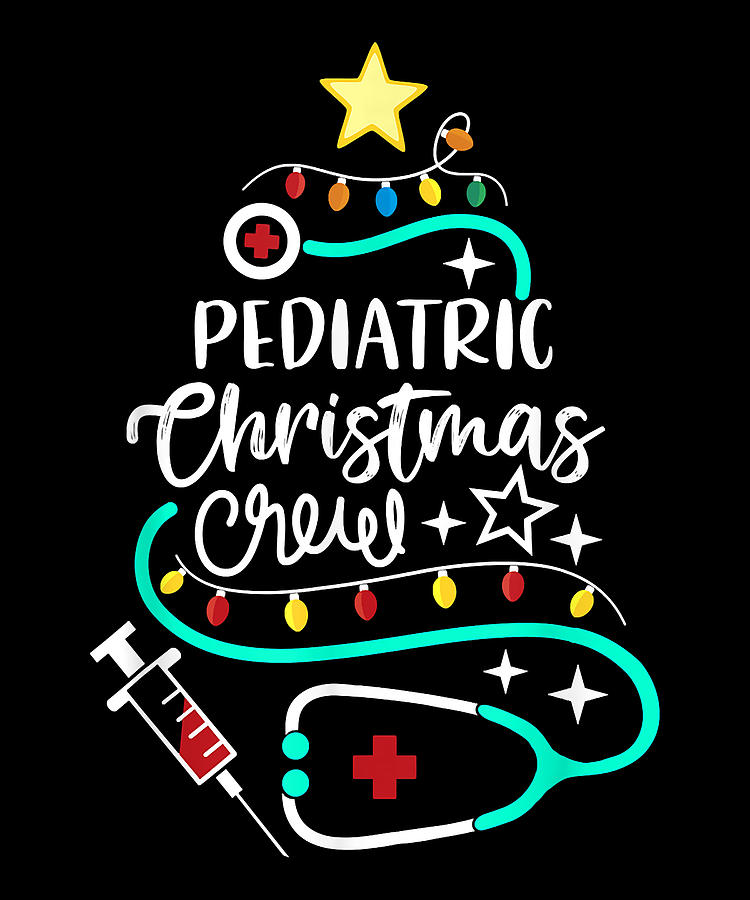 Cute Pediatric Christmas Crew Pediatrician Np Pediatric Nurse Cool ...