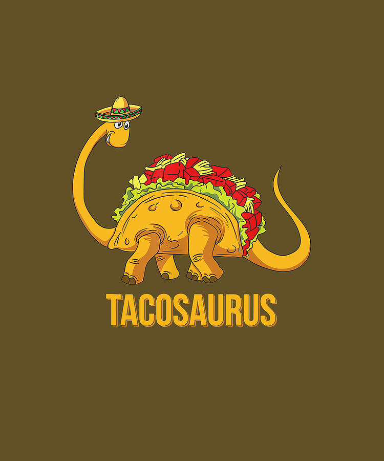 Cute Tacosaurus Gift Cinco de Mayo Funny Taco Dinosaur TRex TShirt ...