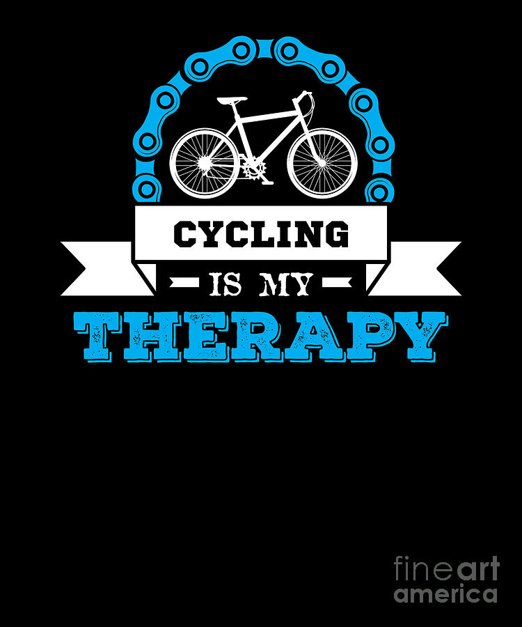 Cycling Is My Therapy Funny Mtb Cycling Gift T-Shirt Cycling Is My Therapy Funny Mtb Cycling Gift T-Shirt
