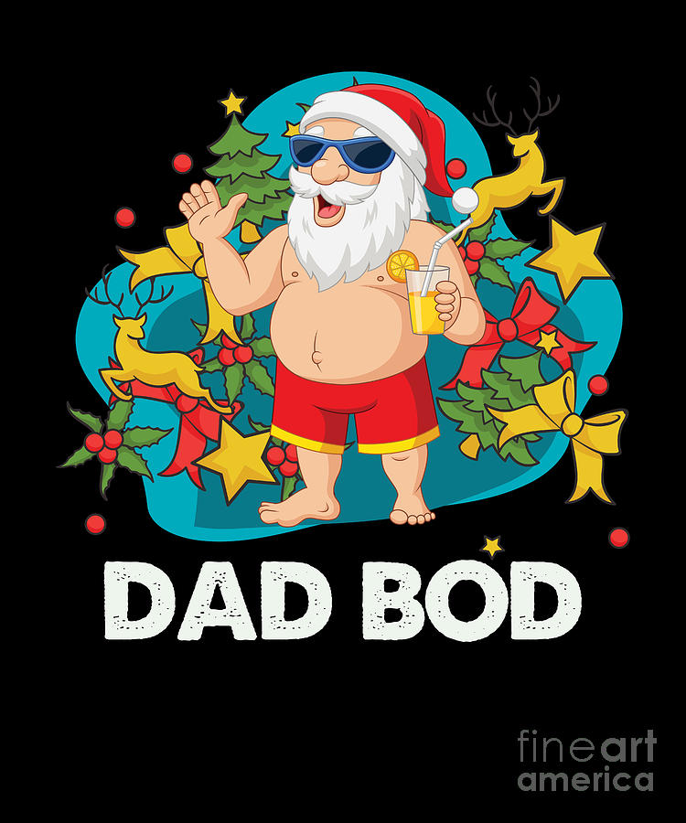 Dad Bod Santa Claus Funny Christmas Present Gift Digital Art By Thomas Larch