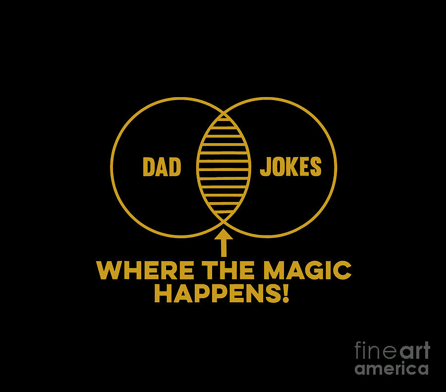 Dad Jokes Where The Magic Happens Digital Art By Rendyrnger Robert