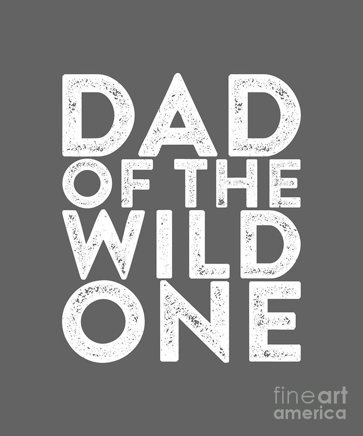 Dad Of The Wild One Fathers Day Gift 2 Tapestry - Textile by Stephanie ...