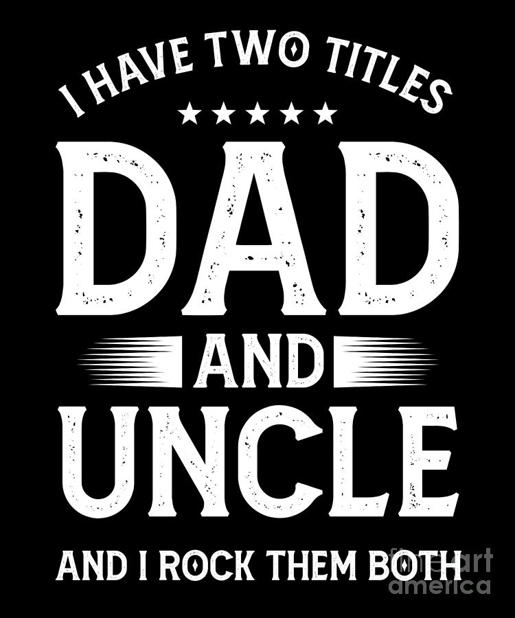 dad-uncle-niece-nephew-godfather-aunt-brother-gift-digital-art-by