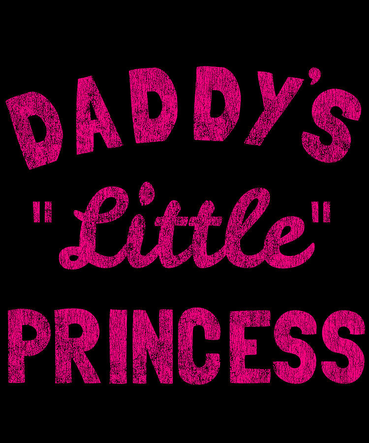 Daddys Little Princess Digital Art by Flippin Sweet Gear