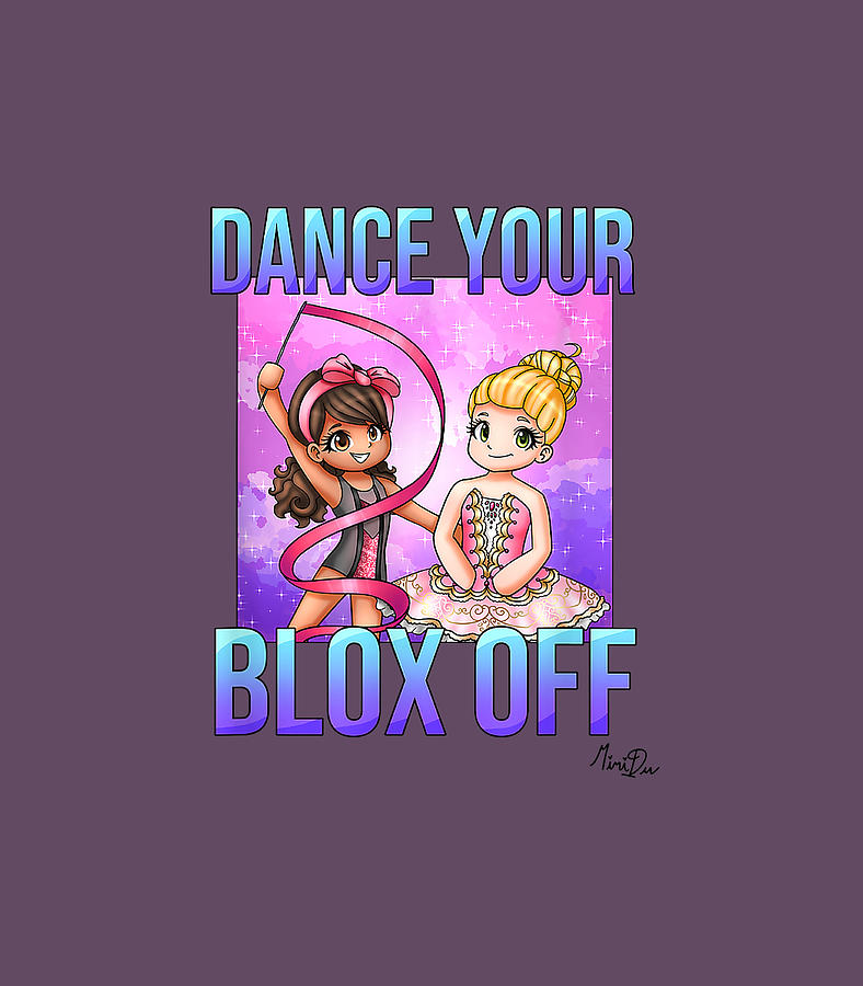 Dance Your Blox Off Digital Art by Teddi Taylor - Pixels