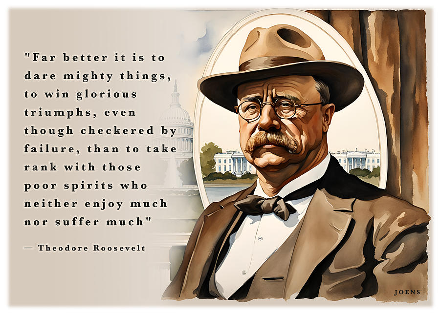 Theodore Roosevelt Digital Art - Dare Mighty Things #3 by Greg Joens
