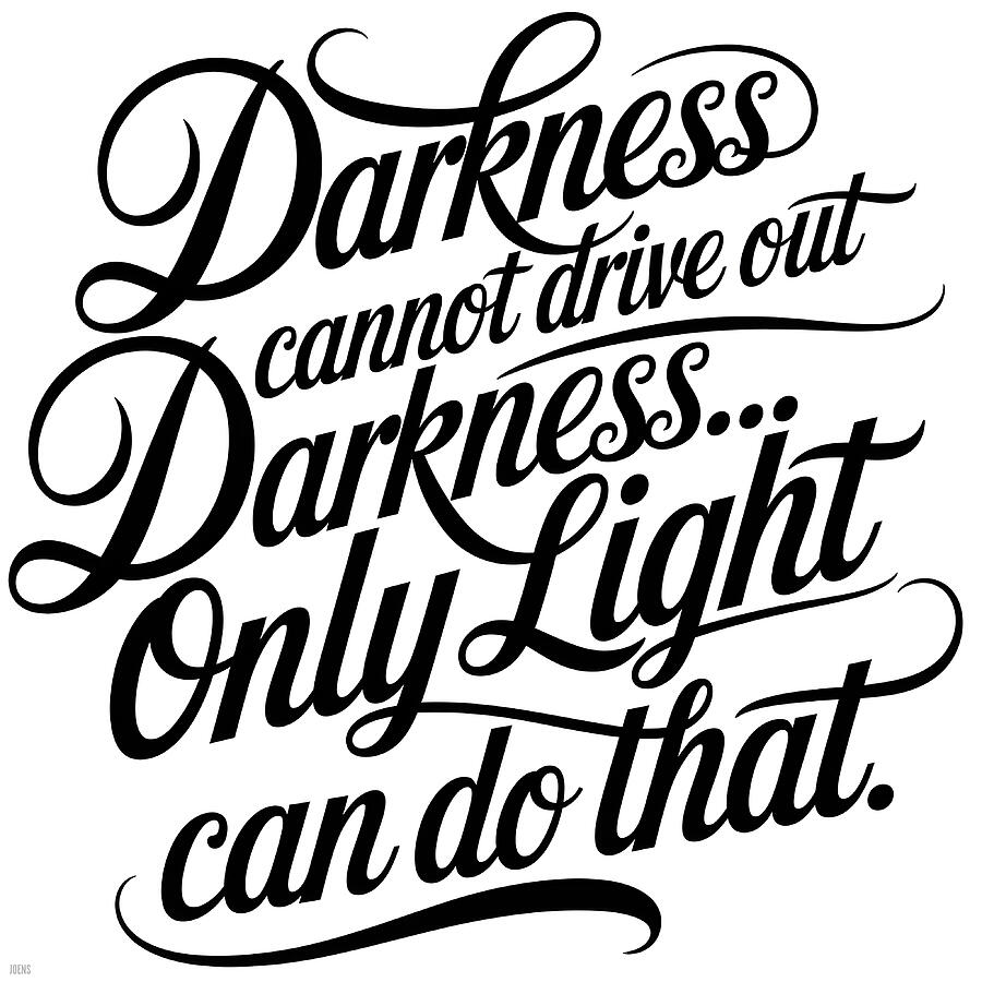 Typography Digital Art - Dark and Light by Greg Joens Typography Digital Art - Dark and Light by Greg Joens