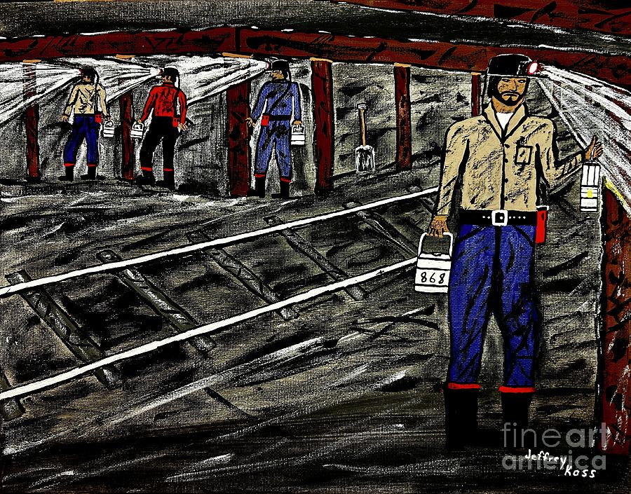 Dark,Dirty, and Dangerous Work. Painting by Jeffrey Koss