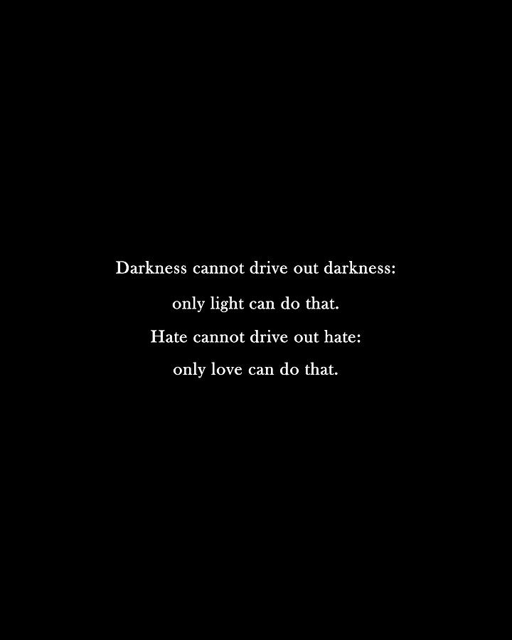Darkness Cannot Drive Out Darkness 02 - Minimal Typography - Literature Print - Black Digital Art