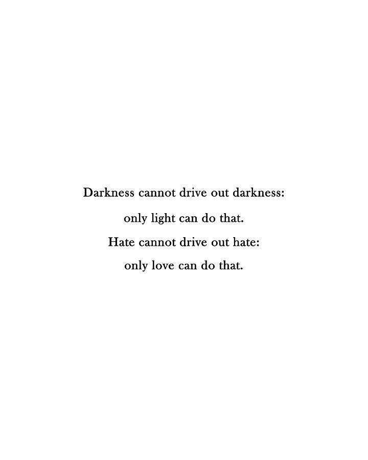 Darkness Cannot Drive Out Darkness 02 - Minimal Typography - Literature Print - White Digital Art