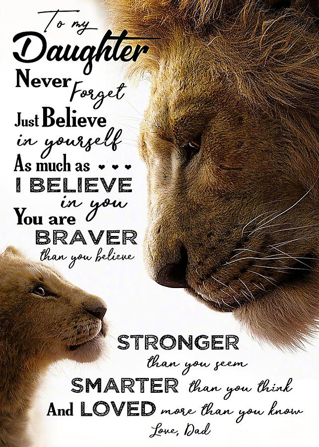 Daughter POSTER TO MY DAUGHTER LION JUST BELIEVE Drawing by Gambrel ...