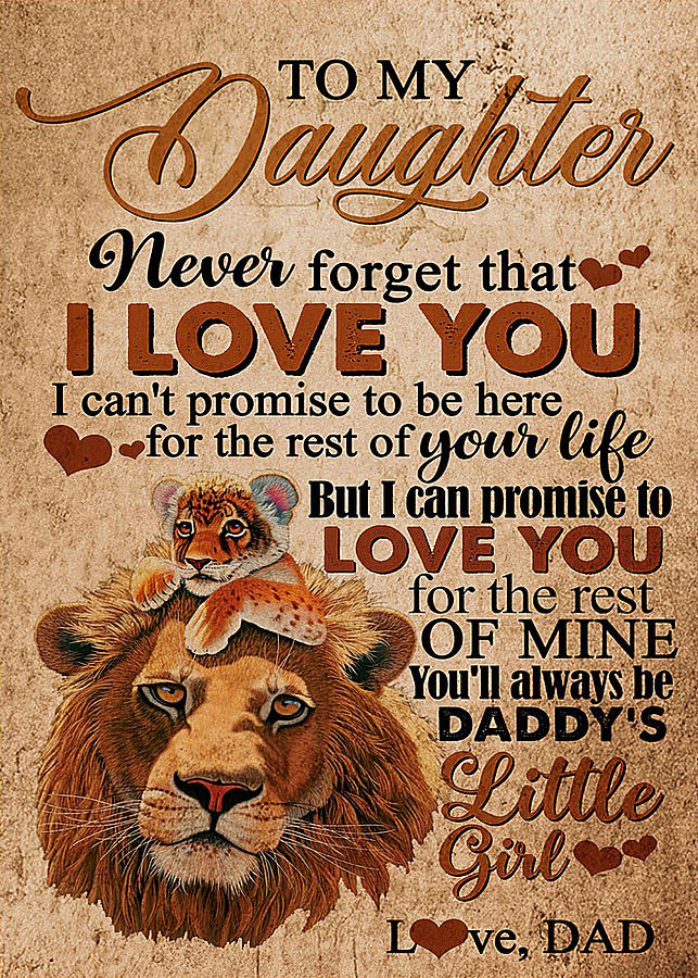 Daughter TO MY DAUGHTER LION DADDY's LITTLE GIRL Digital Art by Gambrel ...