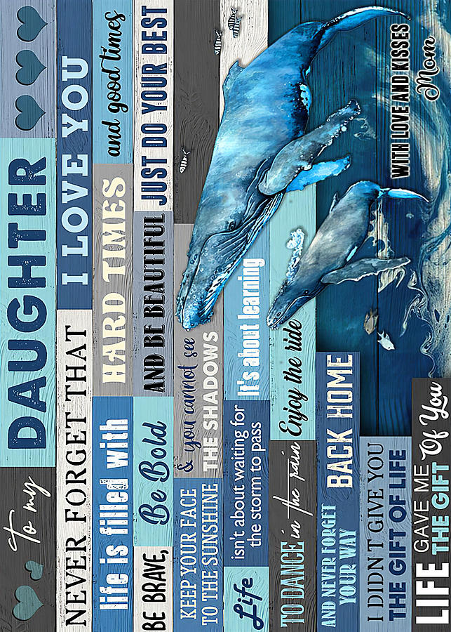 Daughter To My Daughter Whale Life Is Filled Digital Art by Gambrel ...