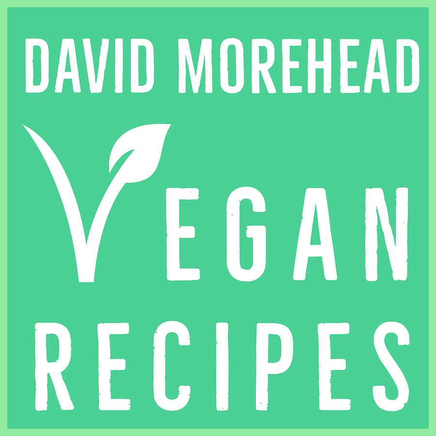 David Morehead Vegan Recipes Photograph by David Morehead
