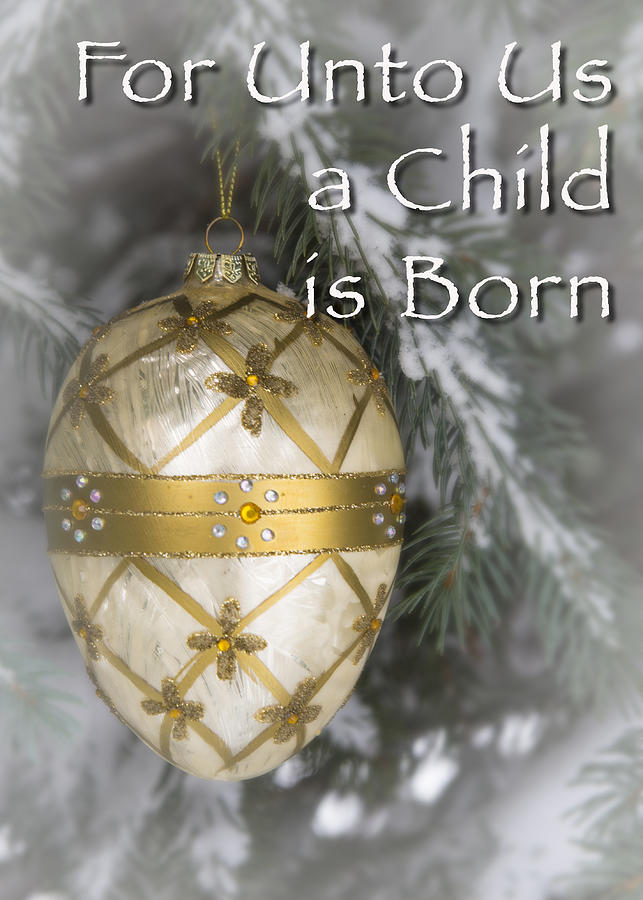 DDP DJD Christmas Card For Unto Us a Child is Born 2 Photograph by David Drew