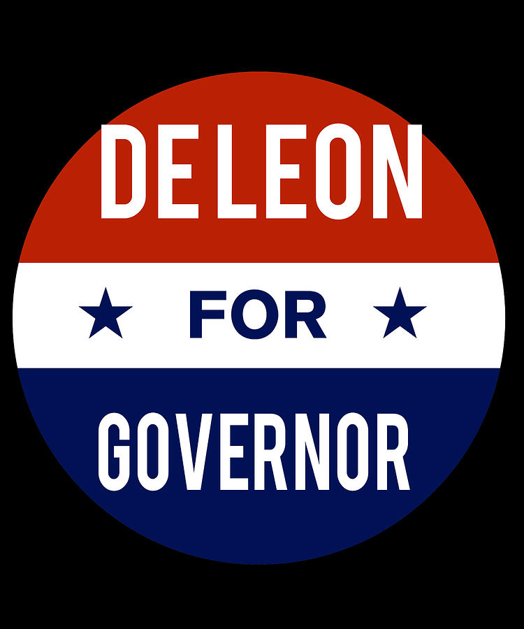 De Leon For Governor Digital Art by Flippin Sweet Gear