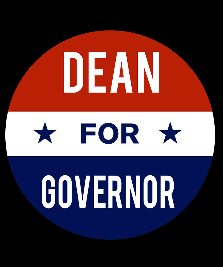 Dean For Governor Digital Art by Flippin Sweet Gear