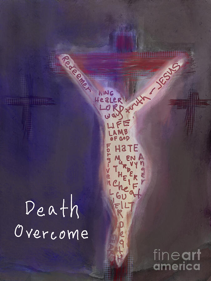 Death, overcome Digital Art by Christine Tyler