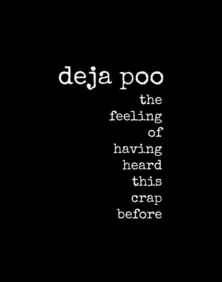 Deja Poo Definition Funny Digital Art by Diane Palmer - Fine Art America