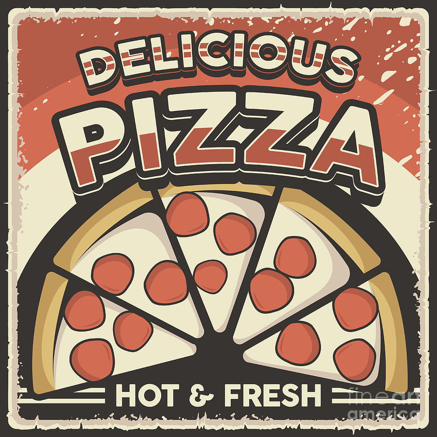 Delicious Pizza Retro Sign, Pizzeria Restaurant Digital Art by Amusing DesignCo