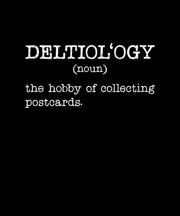 Deltiology Definition Deltiologist Postcard Digital Art by Florian Dold ...