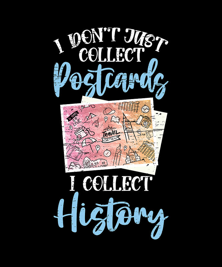 Deltiology I Collect History Deltiologist Postcard Digital Art by ...