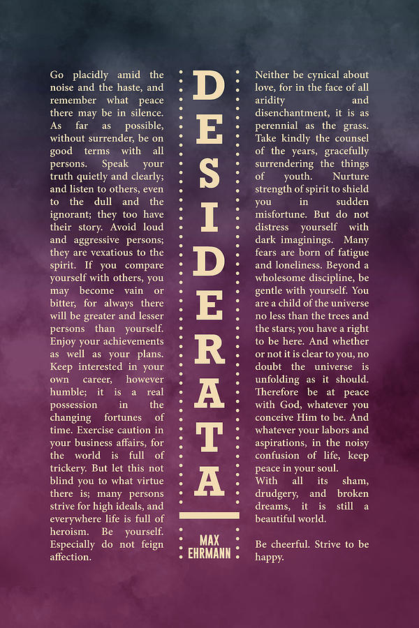 Desiderata, Max Ehrmann - Typography Print 30 - Literary Poster Mixed Media by Studio Grafiikka